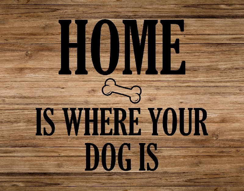 Home Is Where Your Dog Is - 8" x 10" Ready to Frame Print