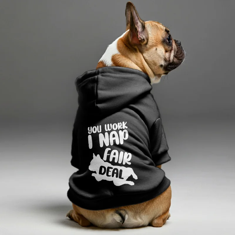 You work, I nap, Fair deal - Personalized French Bulldog Hoodies with Funny Quotes – Stylish, Cozy, and Premium 100% Cotton You work, I nap, Fair deal - Personalized French Bulldog Hoodies with Funny Quotes – Stylish, Cozy, and Premium 100% Cotton