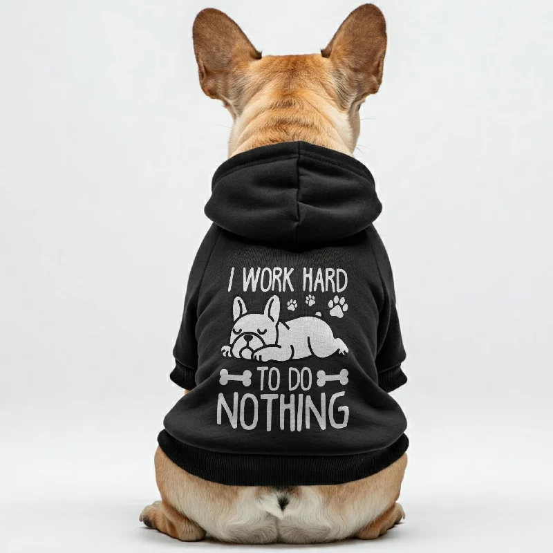 I work hard to do nothing - Personalized French Bulldog Hoodies with Funny Quotes – Stylish, Cozy, and Premium 100% Cotton I work hard to do nothing - Personalized French Bulldog Hoodies with Funny Quotes – Stylish, Cozy, and Premium 100% Cotton