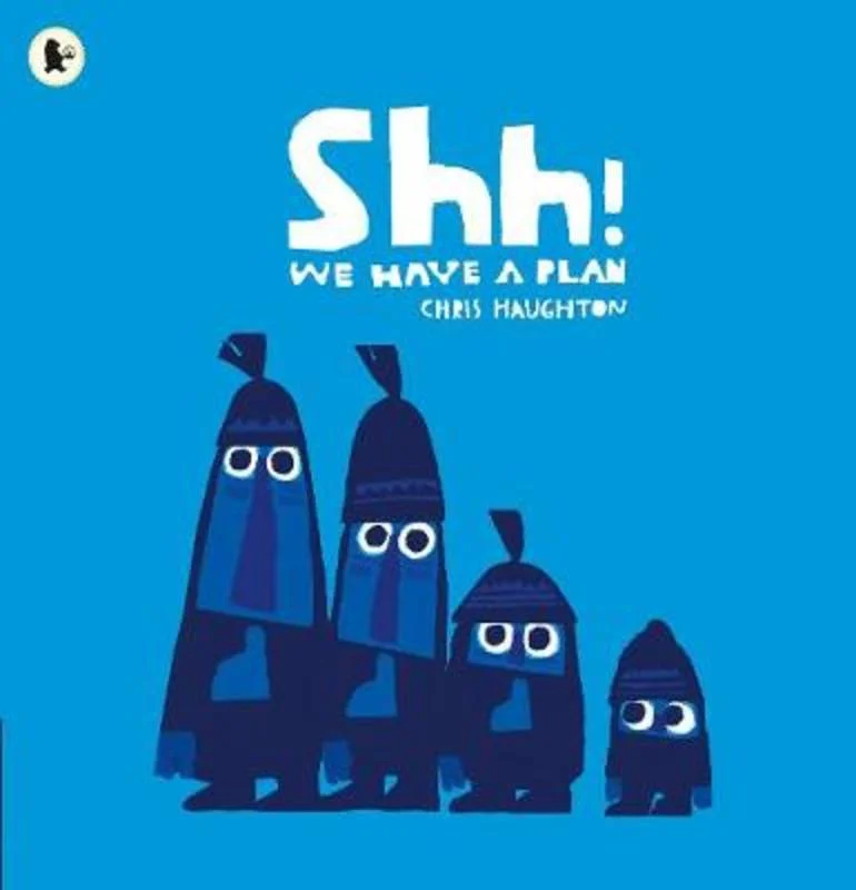 ---Shh! We Have a Plan