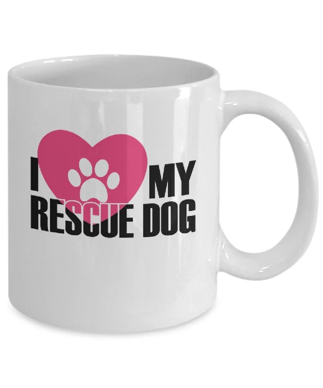 I Love My Rescue Dog | Rescue Dog Mug | Rescue Mom Mug | Rescue Dad Mug | Dog Dad Mug | Dog Mom Coffee Mug | Rescued Dog Mug |Pet Rescue Mug I Love My Rescue Dog | Rescue Dog Mug | Rescue Mom Mug | Rescue Dad Mug | Dog Dad Mug | Dog Mom Coffee Mug | Rescued Dog Mug |Pet Rescue Mug