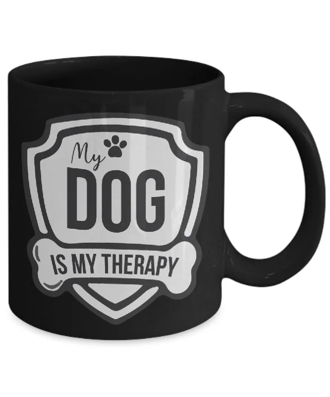 My Dog Is My Therapy | Dog Therapy Mug | Dog Dad Mug | Dog Mom Coffee Mug |Dog Owner Mug |Dog Saying Mug |Dog Themed Mug |Mug For Dog Lovers My Dog Is My Therapy | Dog Therapy Mug | Dog Dad Mug | Dog Mom Coffee Mug |Dog Owner Mug |Dog Saying Mug |Dog Themed Mug |Mug For Dog Lovers