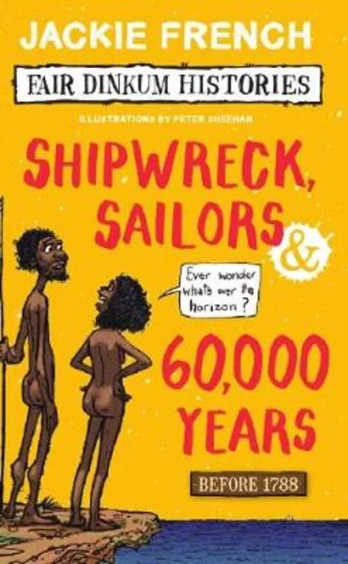 - Custom pet birthday cakeShipwreck, Sailors & 60,000 Years (Fair Dinkum Histories #1)