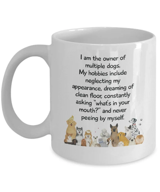 I Am The Owner of Multiple Dogs Funny Mug - Great Gift for Dog Owner Dog Lover Coffee Mug |Dog Person Mug |Dog Fan Mug |Mug For Dog Dad, Mom I Am The Owner of Multiple Dogs Funny Mug - Great Gift for Dog Owner Dog Lover Coffee Mug |Dog Person Mug |Dog Fan Mug |Mug For Dog Dad, Mom