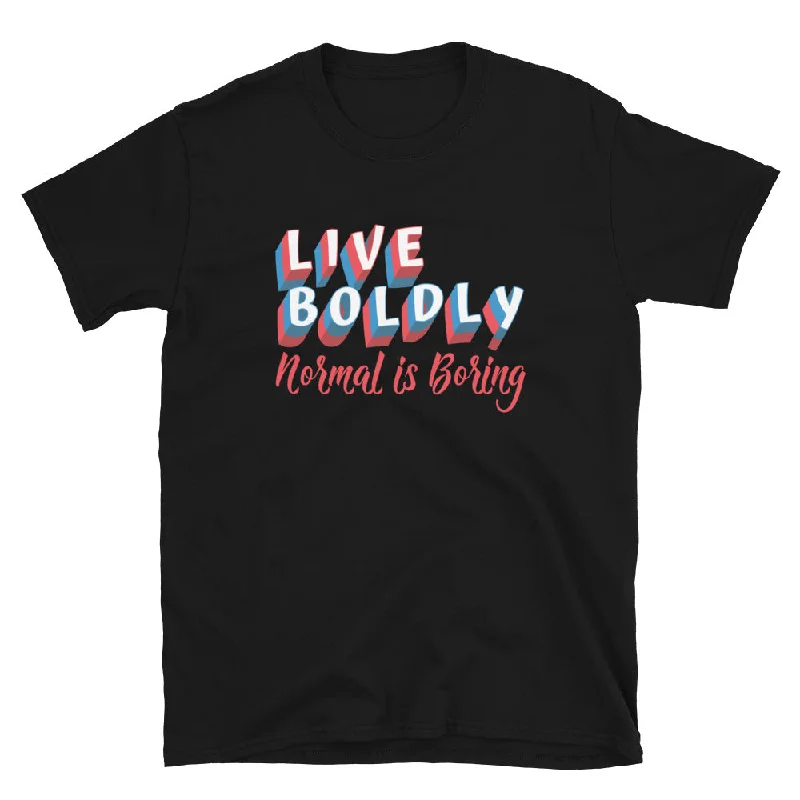 - Pet smart GPS locatorLive Boldly T-Shirt