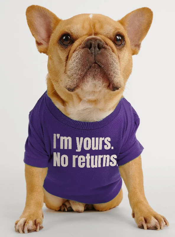 I'm Yours No Returns Dog Tee